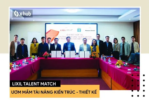 LIXIL talent match ươm mầm tài năng kiến trúc - thiết kế